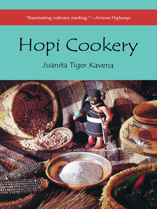 Title details for Hopi Cookery by Juanita Tiger Kavena - Wait list